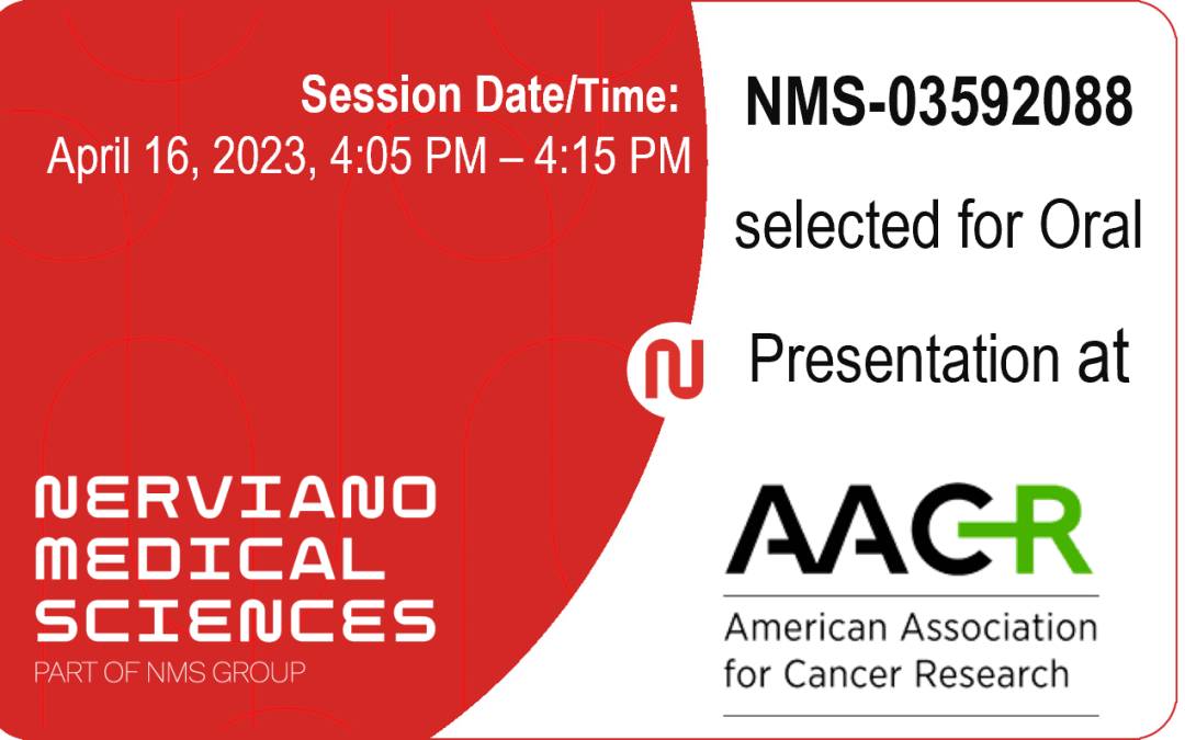 Nerviano Medical Sciences S.r.l. Announces Clinical Data on NMS-03592088 selected for Oral Presentation at AACR Annual Meeting 2023
